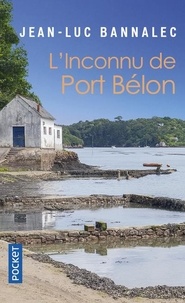 Jean-Luc Bannalec - Une enquête du commissaire Dupin  : L'inconnu de Port Belon.