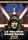 Drew Karpyshyn - Star Wars Légendes  : La trilogie Dark Bane Intégrale - La Voie de la destuction ; La Règle des deux ; La Dynastie du mal.