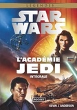 Kevin James Anderson - Star Wars Légendes  : L'académie Jedi Intégrale - La Quête des Jedi ; Sombre Disciple ; Les Champions de la Force.