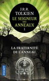 John Ronald Reuel Tolkien - Le Seigneur des Anneaux Tome 1 : La fraternité de l'anneau.