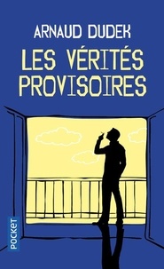 Arnaud Dudek - Les vérités provisoires.