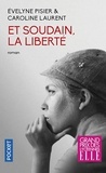 Evelyne Pisier et Caroline Laurent - Et soudain, la liberté.