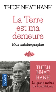  Thich Nhat Hanh - La Terre est ma demeure.