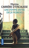 Marina Carrère d'Encausse - Une femme entre deux mondes.