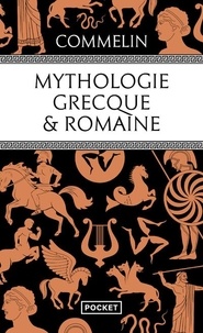 Pierre Commelin - Mythologie grecque et romaine.