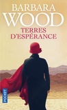 Barbara Wood - Terres d'espérance.