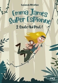 Susannah McFarlane - Emma James super espionne Tome 2 : Saute qui peut !.