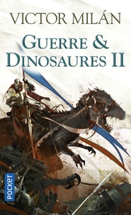 Victor Milan - Guerre & dinosaures Tome 2 : .