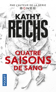 Kathy Reichs - Quatre saisons de sang.