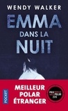 Wendy Walker - Emma dans la nuit.