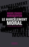 Marie-France Hirigoyen - Le harcèlement moral - La violence perverse au quotidien.
