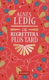 Agnès Ledig - On regrettera plus tard.