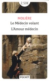  Molière - Le Médecin volant - Suivi de L'Amour médecin.