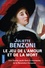 Juliette Benzoni - Le jeu de l'amour et de la mort Intégrale : Un homme pour le roi... ; La messe rouge ; La comptesse des ténèbres.