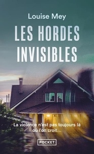Louise Mey - Les hordes invisibles.