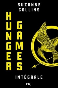 Suzanne Collins - Hunger Games Intégrale : Tome 1, Hunger Games ; Tome 2, L'embrasement ; Tome 3, La révolte.