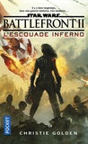 Christie Golden - Star Wars Battlefront II - L'escouade Inferno.