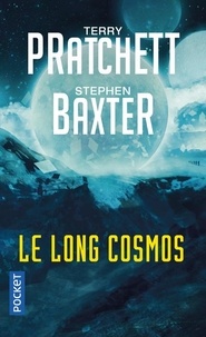 Terry Pratchett et Stephen Baxter - La Longue Terre Tome 5 : Le Long Cosmos.