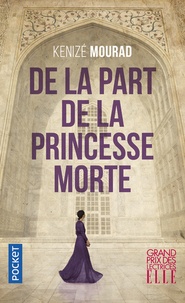 Kénizé Mourad - De la part de la princesse morte.