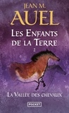 Jean M. Auel - Les Enfants de la Terre Tome 2 : La vallée des chevaux.