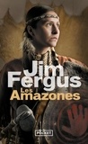 Jim Fergus - Mille femmes blanches Tome 3 : Les amazones - Les journaux perdus de May Dodd et de Molly McGill, édités et annotés par Molly Standing Bear.