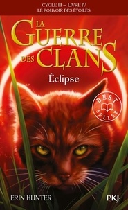 Erin Hunter - La guerre des clans : le pouvoir des étoiles (Cycle III) Tome 4 : Eclipse.