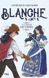 Angélique Chevalier - Blanche Tome 3 : A la pointe de l'épée.