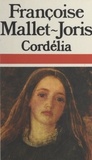 Françoise Mallet-Joris - Cordélia - Nouvelles.