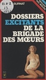 André Burnat - Les dossiers excitants de la Brigade des mœurs.