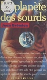 Jean Grémion - La planète des sourds.