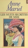  Anne-Mariel et Maurice Dekobra - Les nuits secrètes de Sissi.