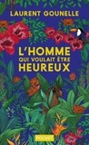 Laurent Gounelle - L'homme qui voulait être heureux.