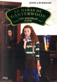 Jessica Burkhart - Le haras de Canterwood Tome 13 : Une nouvelle élève.