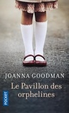 Joanna Goodman - Le pavillon des orphelines.