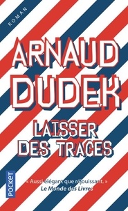 Arnaud Dudek - Laisser des traces.