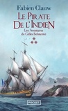Fabien Clauw - Les aventures de Gilles Belmonte Tome 3 : Le pirate de l'Indien.