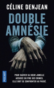 Céline Denjean - Double amnésie.