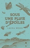 Laura Wood - Sous une pluie d'étoiles.