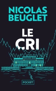 Nicolas Beuglet - Le cri.
