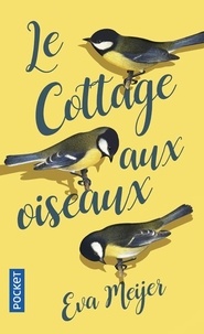 Eva Meijer - Le cottage aux oiseaux.