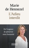 Marie de Hennezel - L'Adieu interdit.