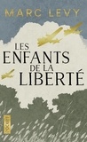 Marc Levy - Les enfants de la liberté.