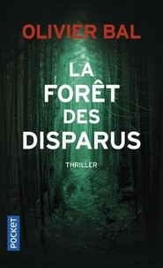 Olivier Bal - La forêt des disparus.