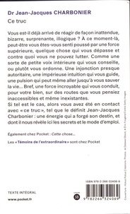 Ce truc. Quelle est cette énergie qui, pour notre bien, nous fait parfois agir de manière inexplicable ?