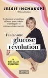 Jessie Inchauspé - Faites votre glucose révolution - La formule scientifique efficace pour perdre du poids et retrouver votre énergie.