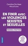 Caroline de Haas - En finir avec les violences sexistes et sexuelles - Manuel d'action.