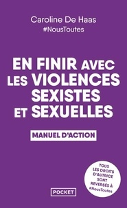 Caroline de Haas - En finir avec les violences sexistes et sexuelles - Manuel d'action.