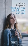 Manon Fargetton - Tout ce que dit Manon est vrai.