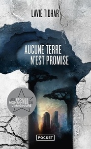 Lavie Tidhar - Aucune terre n'est promise.