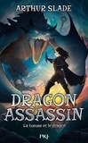 Arthur Slade - Dragon assassin Tome 1 : Carmen et le dragon.